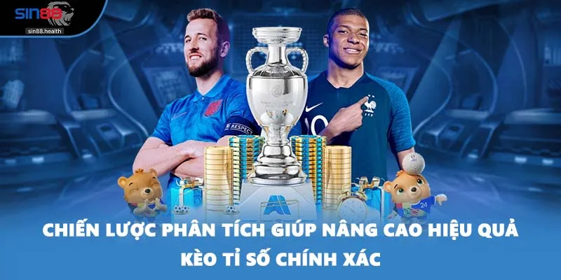 Chiến lược phân tích giúp nâng cao hiệu quả kèo tỉ số chính xác